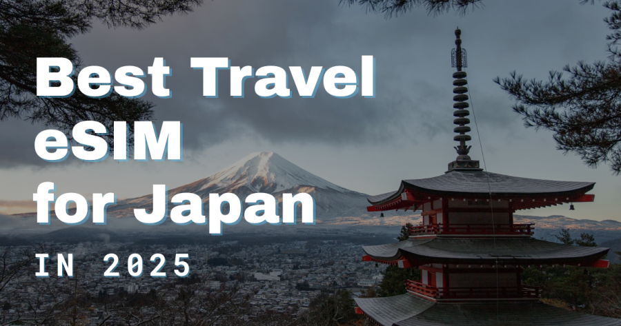 Best Travel eSIM for Japan in 2025