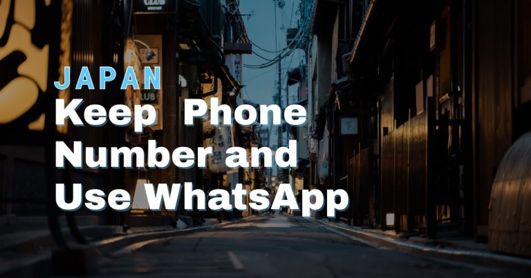 How to Keep Your Phone Number and Use WhatsApp with a Japan eSIM